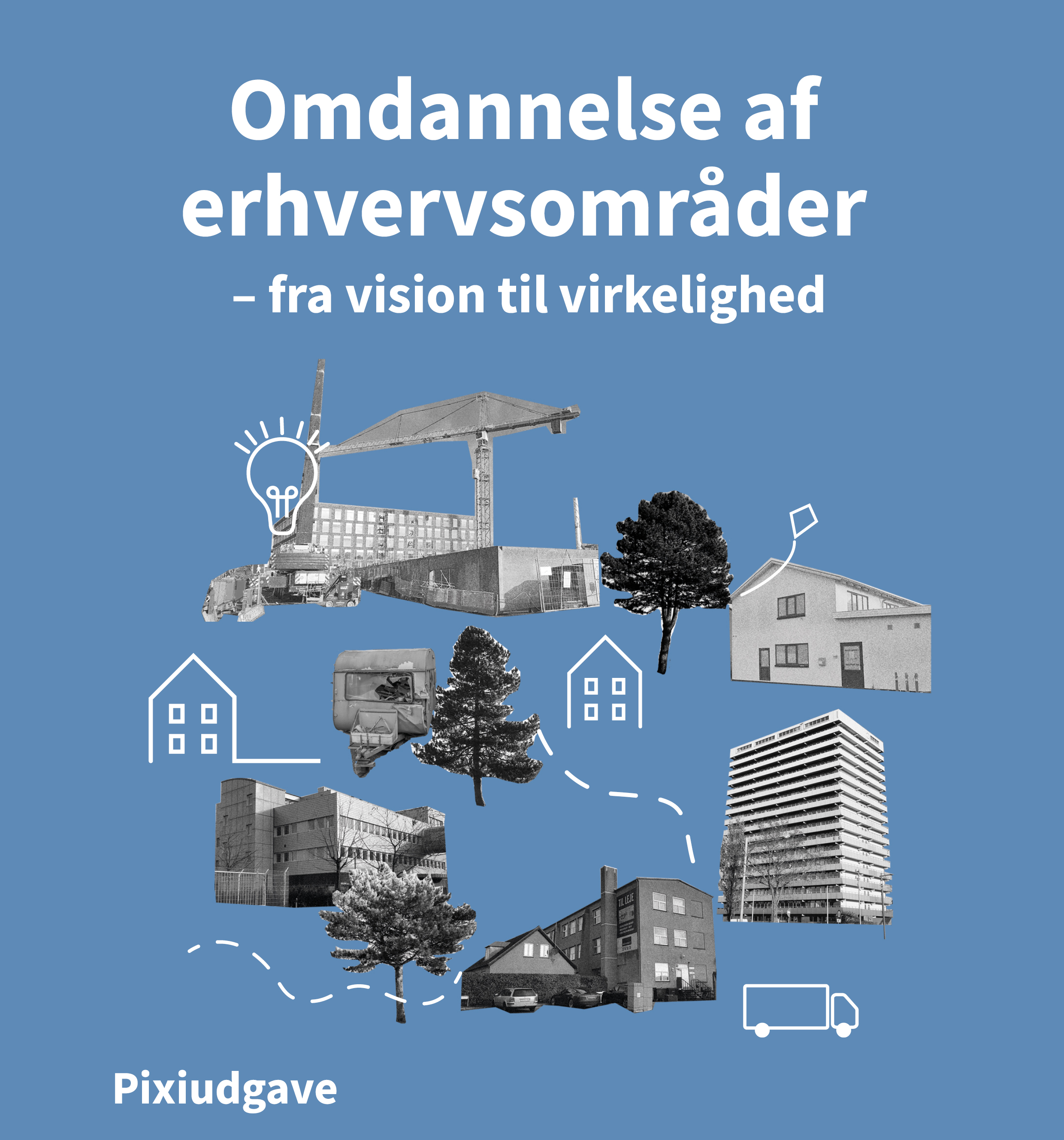 Omdannelse af erhvervsområder - pixiudgave